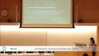 Yue Lin - The Intersection: Traditional Cultural Preservation and VR