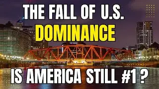 Is The U.S. Losing Its Global Dominance? | Full Breakdown With Verdicts 2025