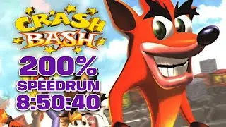 Crash Bash 200% Speedrun - 8:50:40