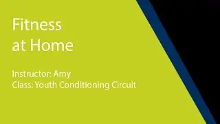 YMCA Fitness at Home: Youth Conditioning Circuit