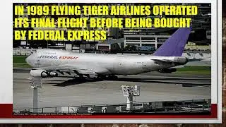 Seaboard World Airlines/Flying Tiger Lines/Federal Express 747 Fleet History 1974-1999