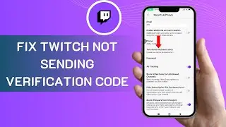 How To Fix Twitch Not Sending Verification Code (Phone) | Full Guide 2026