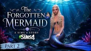 Забытая русалка🧜🏻‍♀️ | История Sims 4 | Часть 2