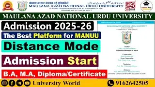 Manuu Distance Apply Start 2025 | MBA, B.Ed, M.A, B.A, B.Sc, B.com, Diploma | @UniversityWorld​