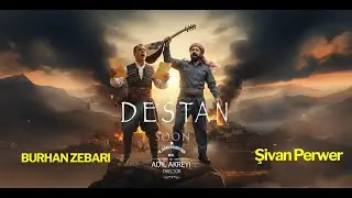DESTAN  {    Şivan Perwer  {  burhan zebari }