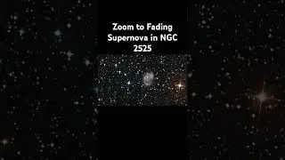 Zoom to Fading Supernova in NGC 2525 #supernova #space #galaxy #galaxy #mammilky #sun