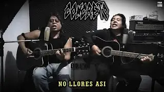 Concreto - No llores asi (En vivo desde el estudio)