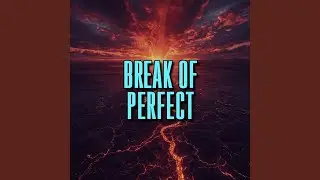 break of perfect