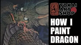 HOW I PAINT DRAGON  -YOKAI ART SHOP-