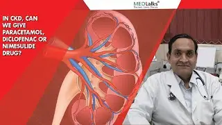 In CKD, can we give paracetamol, diclofenac or nimesulide drug? | Dr Sanjay Agrawal