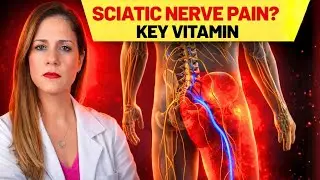 Sciatic Nerve Pain? THIS VITAMIN is KEY