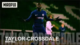 MARTELL TAYLOR-CROSSDALE ✭ CHELSEA ✭ THE NEXT J.F. HASSELBAINK ✭ Skills & Goals ✭ part 2 ✭ 2017/2018