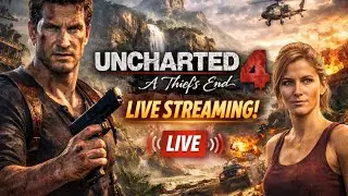 🔴 LIVE NOW! Uncharted 4: A Thief’s End 🎮🔥#Nathan #Drake #epic  #adventure #action#Treasure #Hunt #11