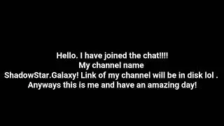 ShadowStar.galaxy has joined teh chat!