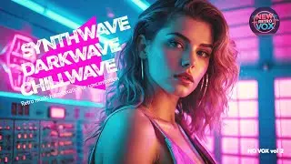 No Vox Vol 2 - New Retro Vox - Synthwave | Darkwave | Retrowave | Chillwave