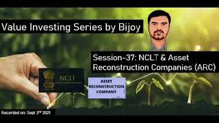 Session-37: NCLT & Asset Reconstruction  Companies [play at 1.25X]