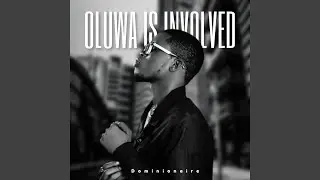Oluwa Is Involved