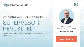 Datamine Australia Webinar | Supervisor Revisited