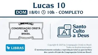 Santo Culto a Deus (Libras) – DOM - 18/01/2026 10:00