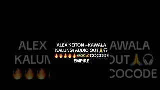 Kawala kalungi _ Alexkeiton CocodeRasta