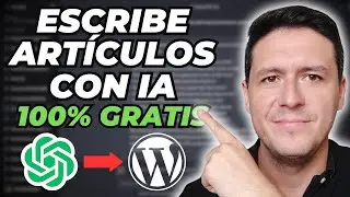 Cómo Escribir Artículos con ChatGPT 100% Gratis (Desde 0 Hasta Publicar en WordPress)