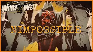 Weird West | NIMPOSSIBLE MODE!