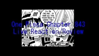 One Piece Chapter 843 Live Reaction/Review He is Sanji Vinsmoke!