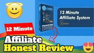 12 Minute Affiliate Honest Review