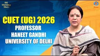 DD Morning Show | CUET (UG) 2026 | Professor Haneet Gandhi | University of Delhi | DD National