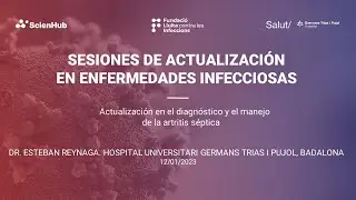 Доктор Эстебан Рейнага – Обновленная информация о диагностике и лечении септического артрита