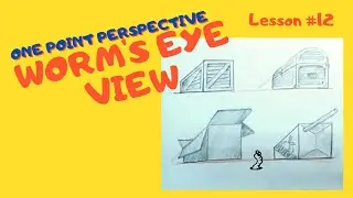 HOW TO DRAW ONE-POINT PERSPECTIVE I WORM'S EYE VIEW I LESSON 12