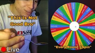 Every Round I Spun The Wheel On Stream (30 Day Stream 12/30)
