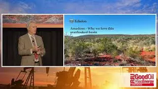 Echelon Resources Ltd - RIU Good Oil and Gas Energy Conference 2025