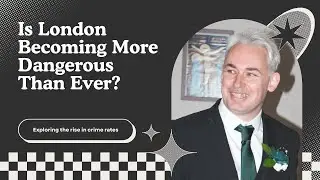 Is London Getting Worse For Crime?