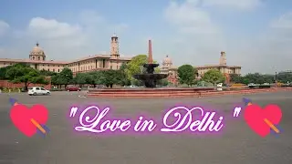 💘 Love in Delhi 💘 Official Song