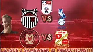 LEAGUE TWO GAMEWEEK 22 PREDICTIONS!!!