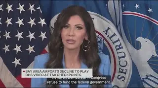 Bay Area airports decline to play Kristi Noem airport video