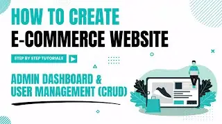 Admin Dashboard Design | User Management  | What is CRUD | E-Commerce Website Tutorial (Part 3)