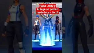 Pgod, Jelty y Alliege se pelean modo locas jajaja || Recuerdos 🥺