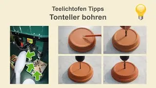 Teelichtofen Tipps - Tonteller bohren