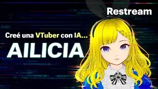 Jugando y Charlando con AILICIA mi VTuber IA