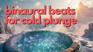 Cold Plunge Soundtrack: Binaural beats for morning routine