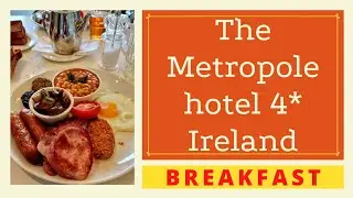 Breakfast at The Metropole hotel 4* Cork Ireland March 2022