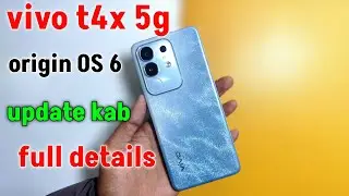 Vivo t4x origin OS 6 update kab tak milega in india with android 16 