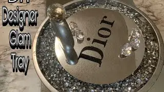 New!!!!!! DIY Designer Glam Tray/2021 Glam Decor/ Dior inspired/Glam vanity tray