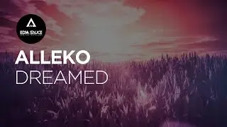 Alleko - Dreamed [EDM Sauce Copyright Free Records]
