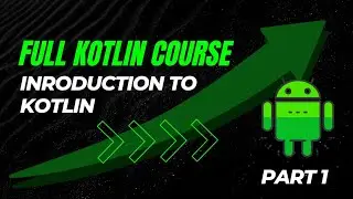 Full Kotlin course for android application development part 1