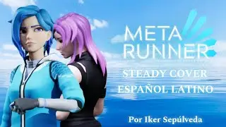 Meta Runner Steady Cover Espa&ntilde;ol Latino. Por: Iker Sep&uacute;lveda