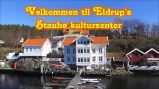 Velkommen til Eldrup`s Staubø kultursenter
