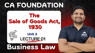 Chap 03: Sale of Goods Act 1930 | Unit 2: Conditions & Warranties | Lec 01 | CA Foundation Law
